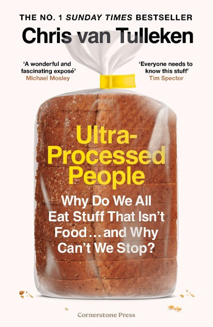 Ultra-Processed People. Why Do We All Eat Stuff That Isn&