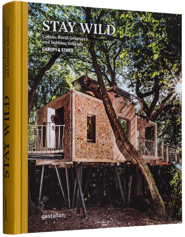Stay Wild. Cabins, Rural Getaway and Sublime Solitude