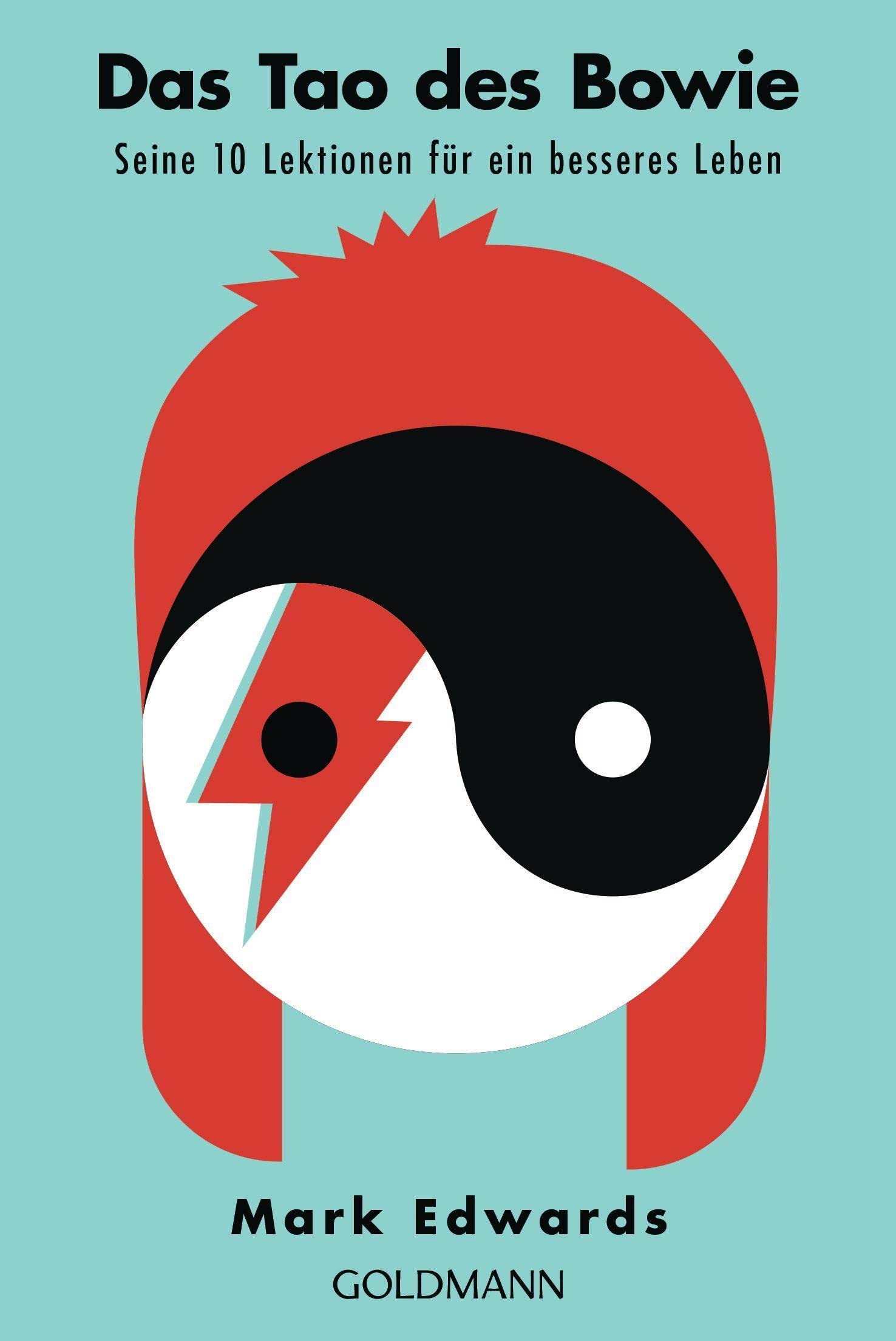 Das Tao des David Bowie. Seine 10 Lektionen für ein besseres Leben
