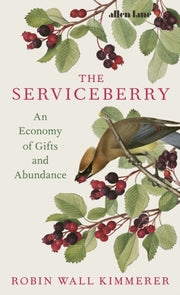 The Serviceberry. An Economy of Gifts and Abundance