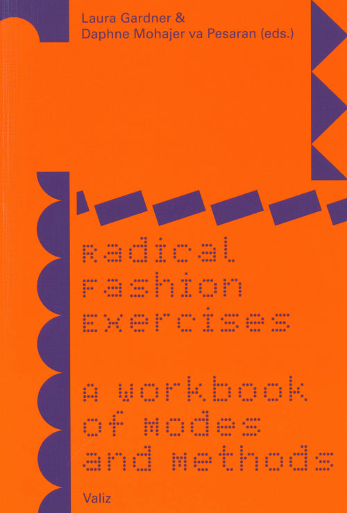 Radical Fashion Exercises - A Workbook of Modes and Methods