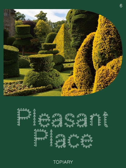 Pleasant Place 6: Topiary