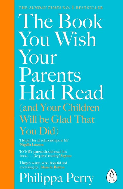 The Book You Wish Your Parents Had Read (and Your Children Will be Glad That You Did)