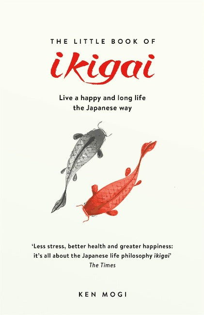 Little Book of Ikigai. Live a happy and long life the japanese way