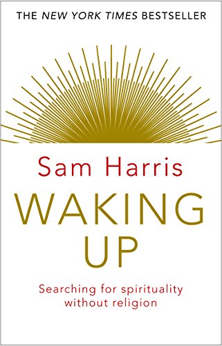 Waking Up. Searching for Spirituality Without Religion