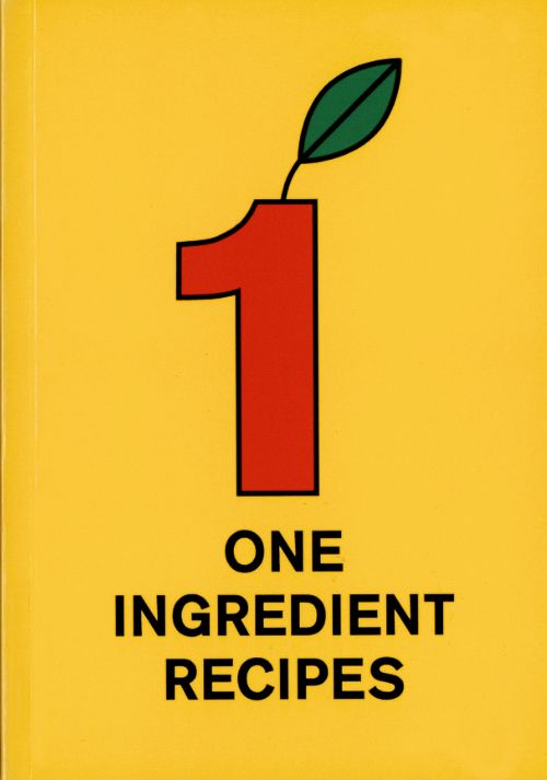 One Ingredient Recipes (3rd edition)