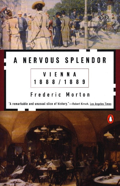 A Nervous Splendor: Vienna 1888-1889