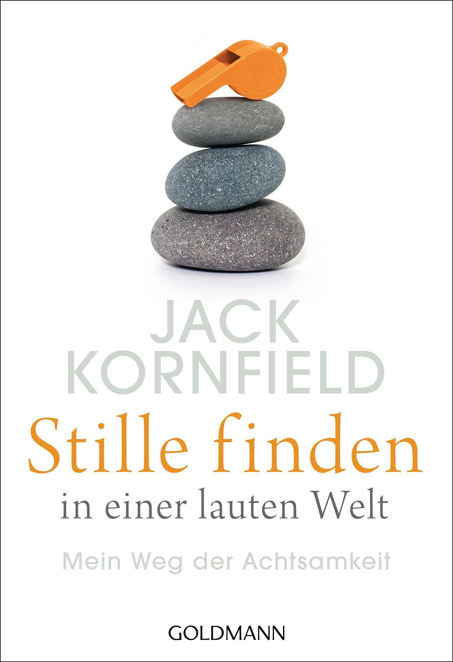 Stille finden in einer lauten Welt. Mein Weg der Achtsamkeit